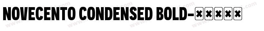 NOVECENTO CONDENSED BOLD字体转换